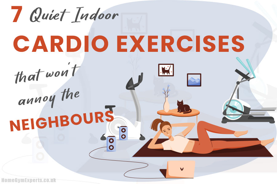 7 Quiet Indoor Cardio Exercises that won t annoy the Neighbours