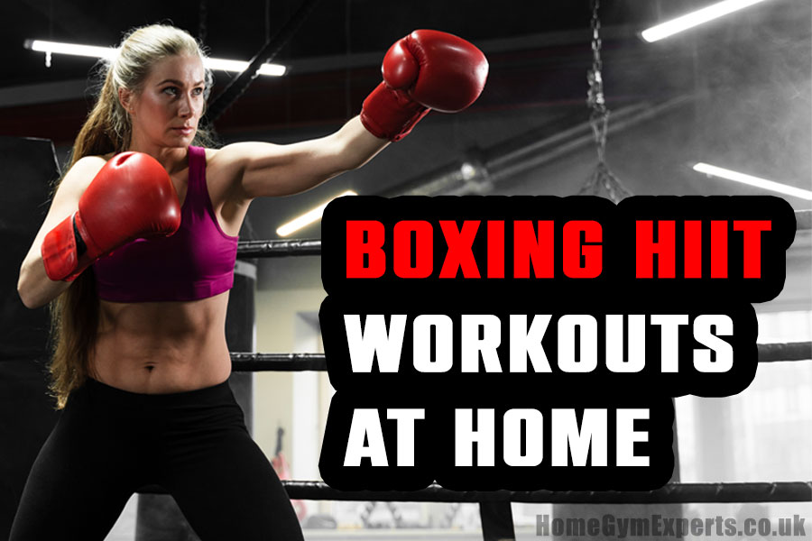 Boxing Hiit At Home A 25 Minute Workout That Will Leave You Fighting Fit Home Gym Experts