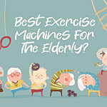 Best Gym Machines for Elderly